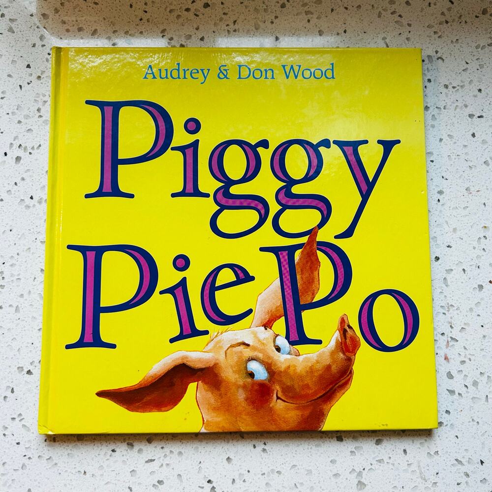 Piggy Pie Po by Audrey and Don Wood Children's Book
